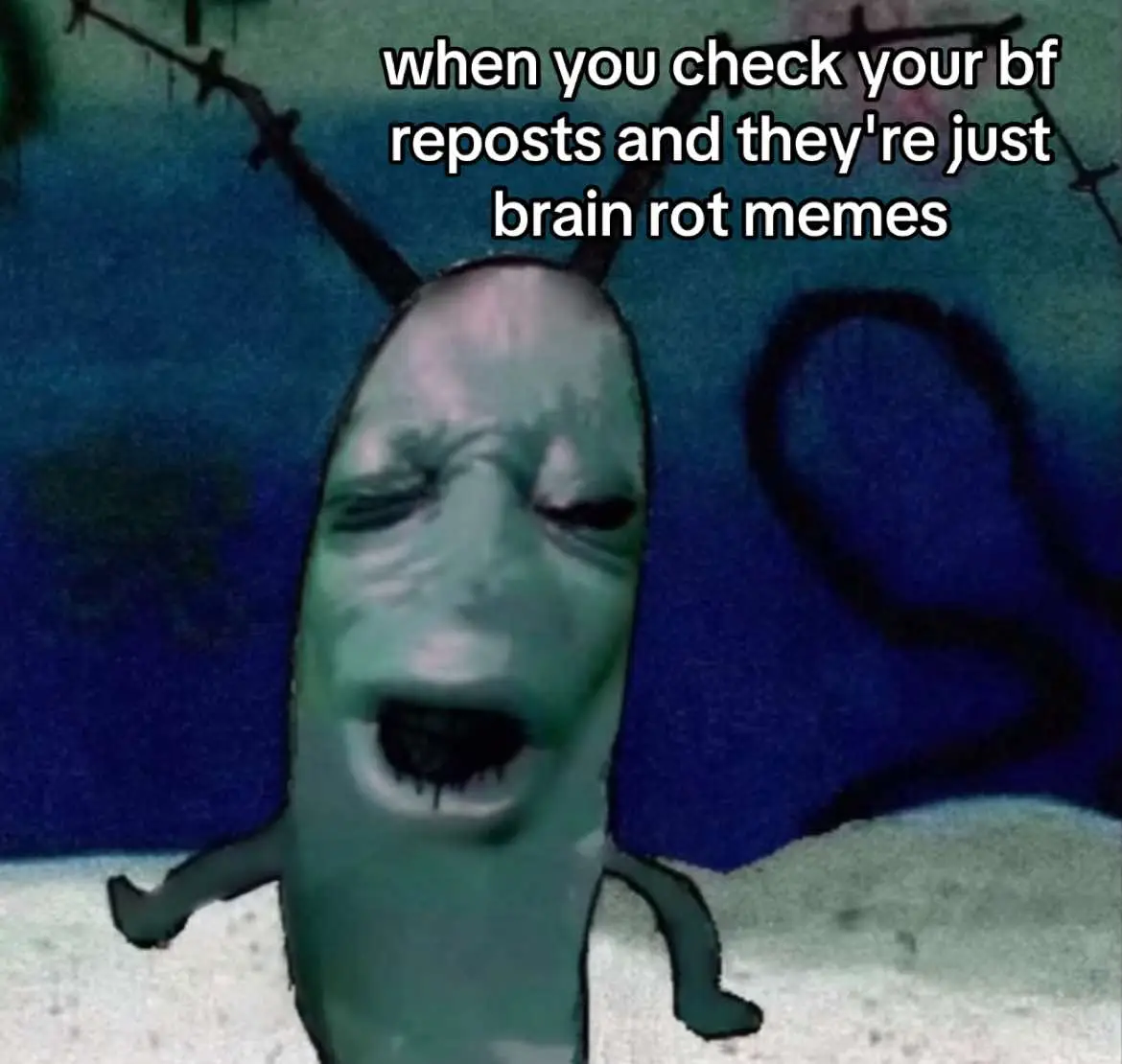 like what bout meee #plankton #fyp #relatable #meme #brainrot #viral #bf #planktonmeme