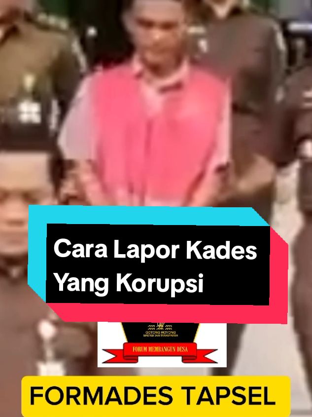 Bagaimana Cara Melaporkan Kades Yang Korupsi.#viral #danadesa #desa #apbdes #CapCut #fyp #fyf #tiktok 