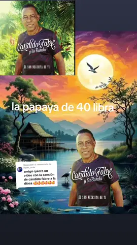 Respuesta a @lopez_zoila a papaya de 40 libra de la diosa y cándido fabre #canción #candifabre #ladiosa #cubanosporelmundo #música 