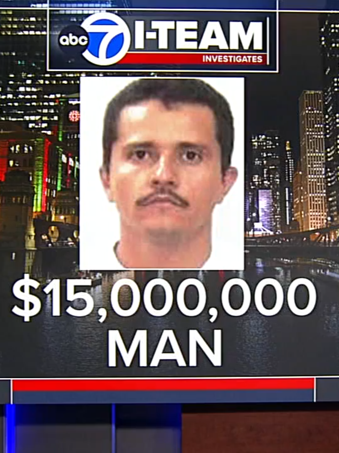 Chicago's most wanted fugitive, the cartel kingpin that goes by 