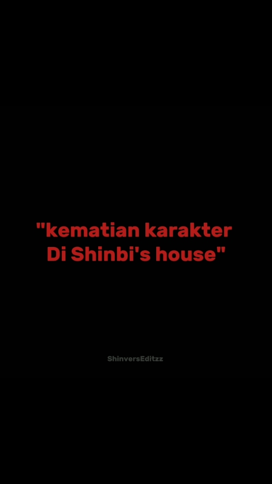 kematian karakter di Shinbi's house?😨 #shinbihouse #shinbihouse_editz #trending #pengenfyp #masukberanda #fyppppppppppppppppppppppp 