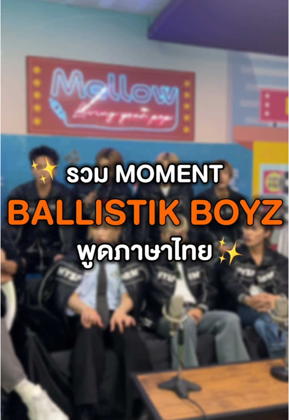 รวมโมเมนต์หนุ่มๆ BALLISTIK BOYZ พูดภาษาไทย ✨🥹 #BALLISTIKBOYZ #MellowPop 