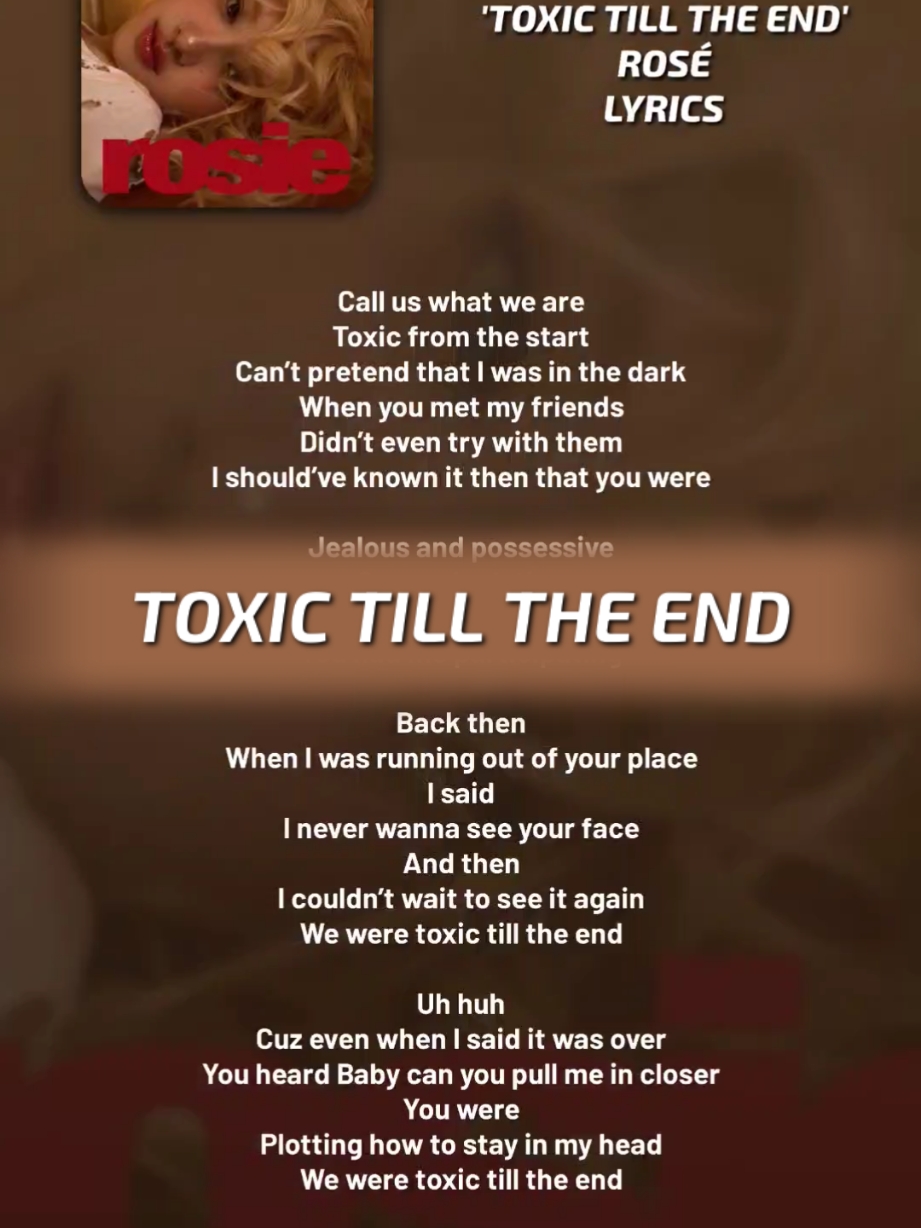 TOXIC TILL THE END, lyrics  #rosé #roses_are_rosie #toxictilltheend 