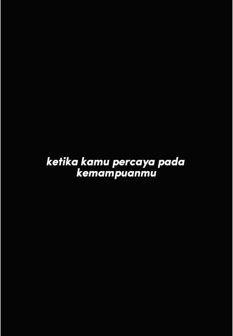 percaya pada kemampuanmu #ceesve🤓 #challenge #endeavor #experience #success #vision #endurance #norisknofun 