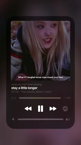 stay a little longer by rosé is one of the most beautiful songs i've ever heard. this is a voice of an angel ✨🤌🏻 #ROSÉ #stayalittlelonger #rosie #nhachaymoingay #tiktokgiaitri #viral #fyp #xuhuong