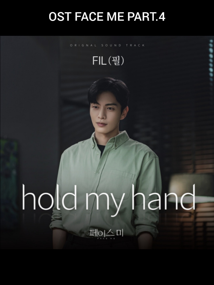 FIL - Hold My Hand (OST Face Me Part.4) #faceme #facemeost #fil #ostdrakor #koreandrama #lirikdramakorea #lirikterjemahan #soundtrackdrama 