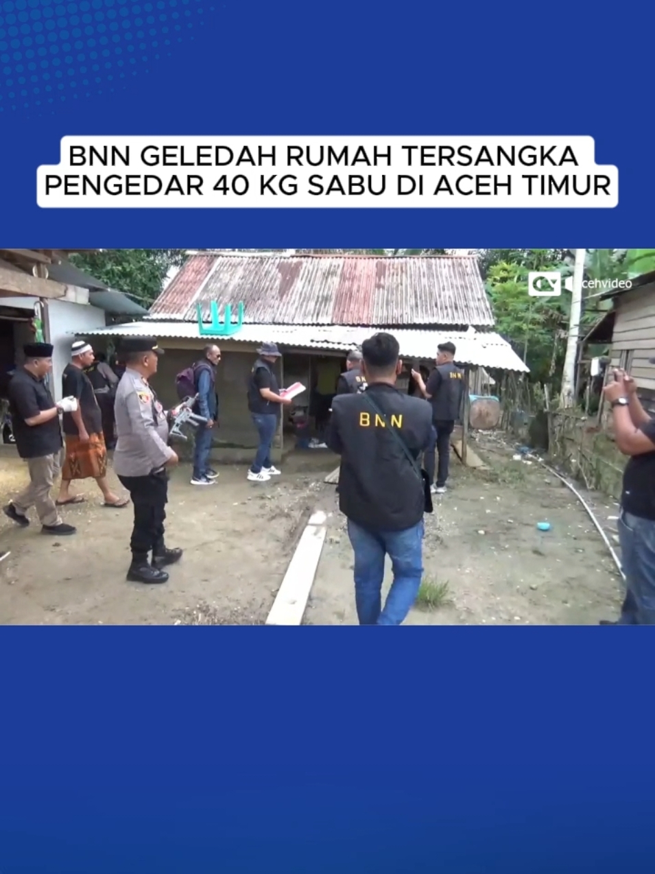 Badan Narkotika Nasional Kota (BNNK) Langsa, Aceh menggeledah sebuah rumah milik tersangka pengedar narkotika jenis sabu seberat 40 kilogram yang sebelumnya ditangkap oleh BNNP Kepulauan Riau, Kamis (5/12/2024).#tiktokberita 