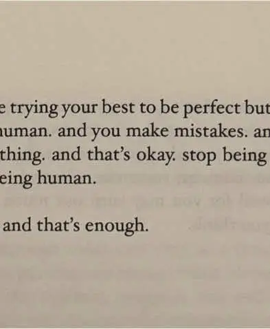 i know you are trying your best to be perfect but remember that you are human. and you make mistakes. and you can't control everything. and that's okay #yourestrong #improudofyou #theangerbook #MentalHealth 