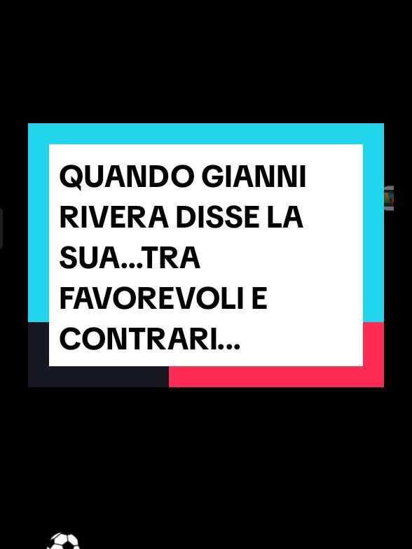 QUANDO GIANNI RIVERA DISSE LA SUA....