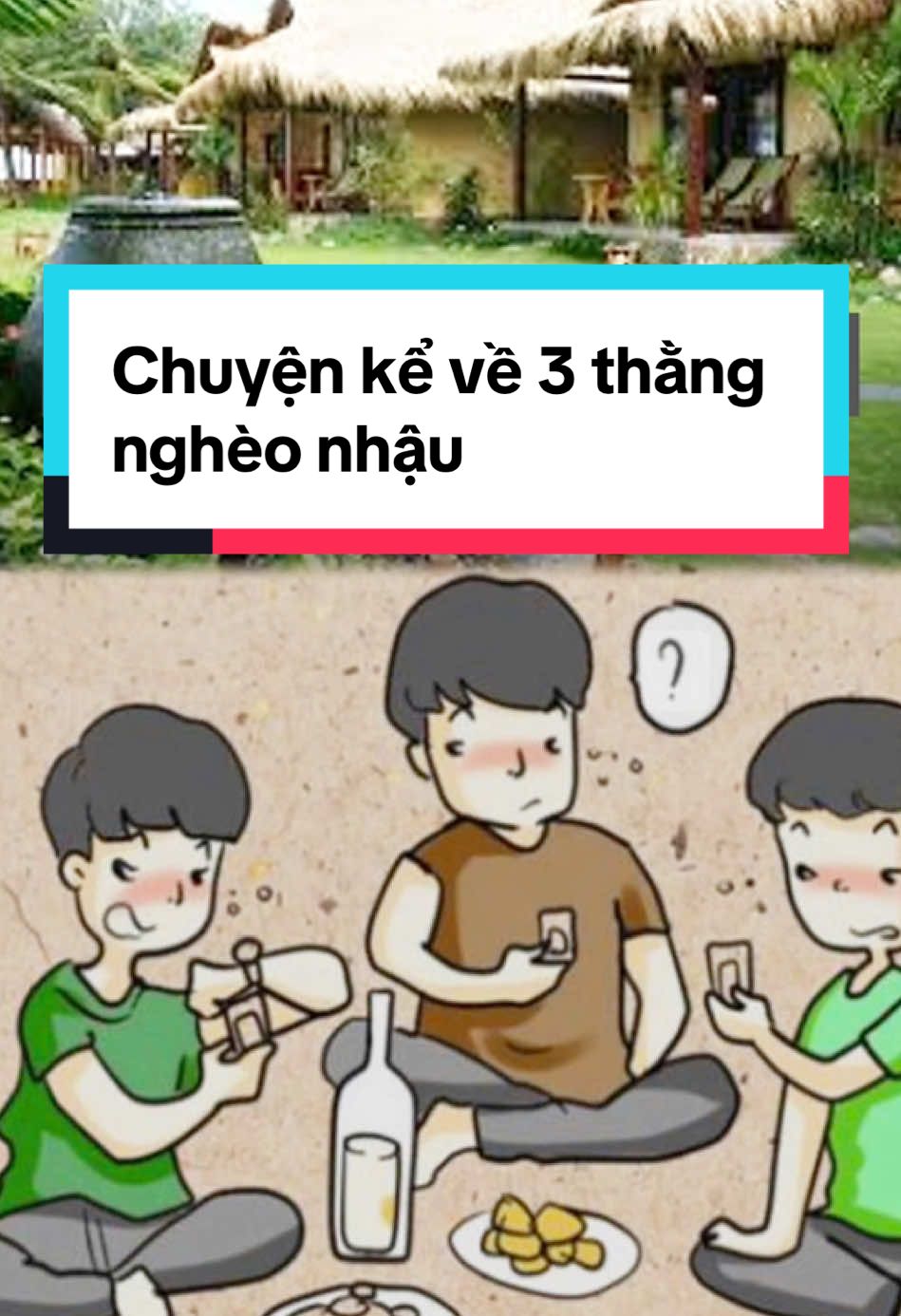 Truyện cười vui,3 thằng nghèo nhậu. #giaitrimoingay❤️❤️❤️ #dovuigiaitri #xuhuongtiktok #cuoi 