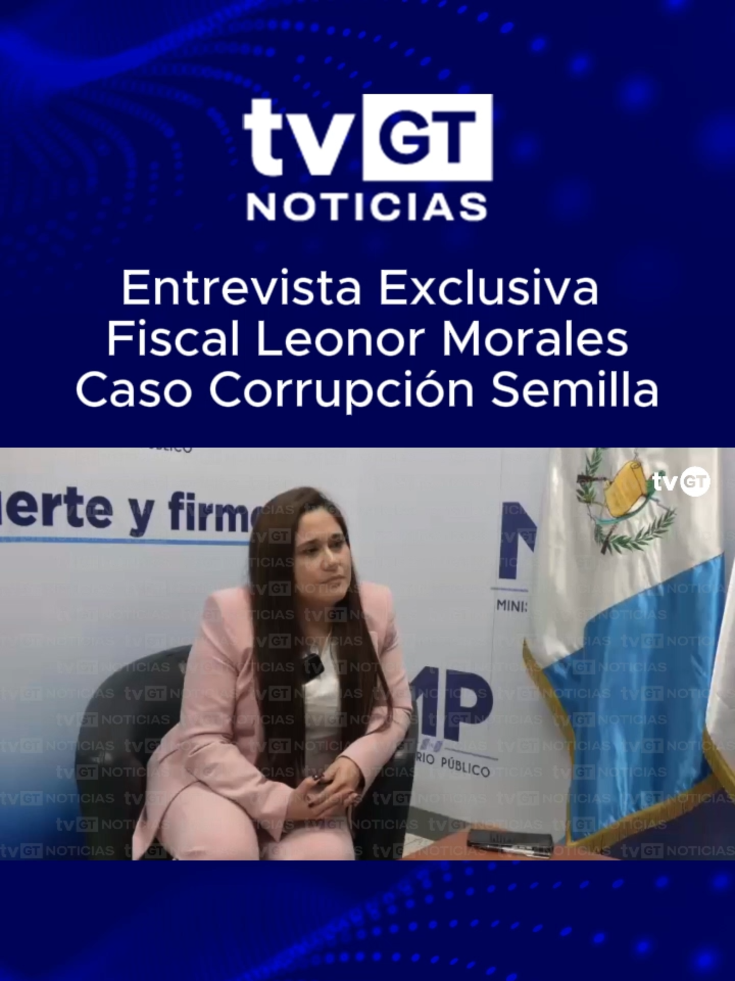 Entrevista Exclusiva Fiscal Leonor Morales Caso Corrupción Semilla #Guatemala #Guate #GT #Gobierno #Semilla #Bernardo #Arevalo #Viral #Parati #PartiGT