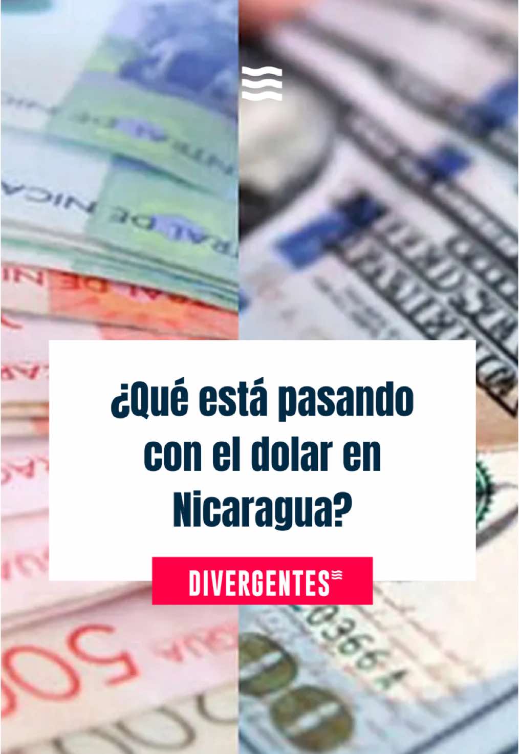 ¿Qué está pasando con el dolar en Nicaragua? #Divergentes #Centroamérica #noticiasentiktok #noticias #fy #Nicaragua #Dolar