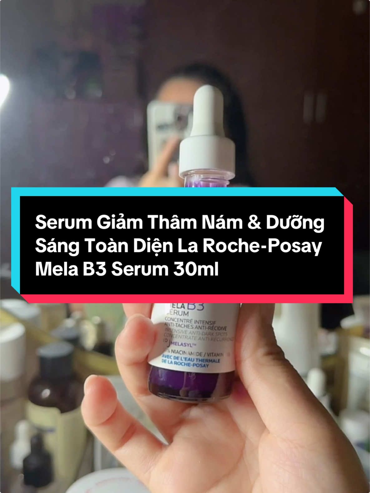 Serum Giảm Thâm Nám & Dưỡng Sáng Toàn Diện La Roche-Posay Mela B3 Serum 30ml##thuysala##serumb3##larocheposay