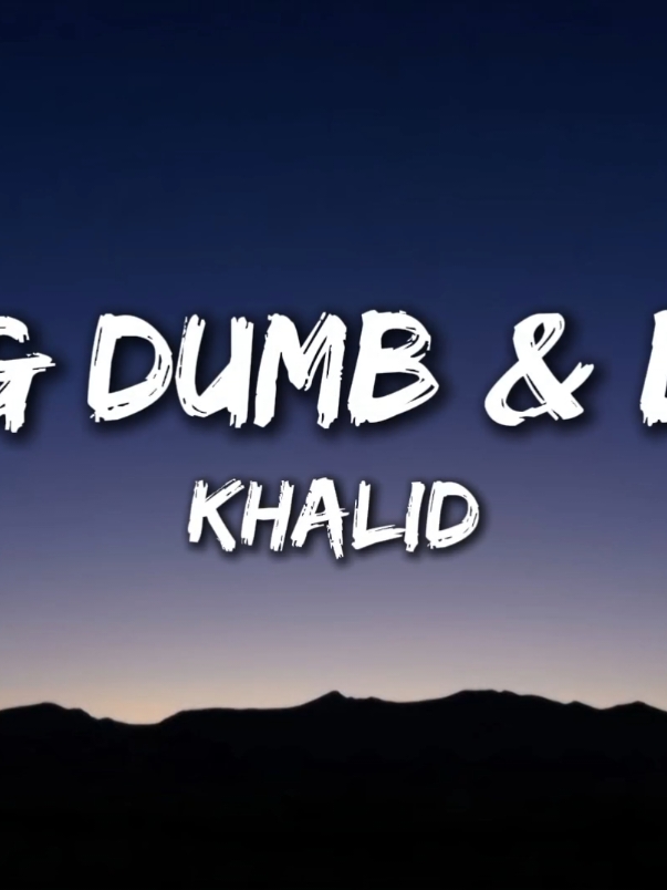 Khalid - Young Dumb & Broke (Lyrics) #youngdumbandbroke #music #lyrics 