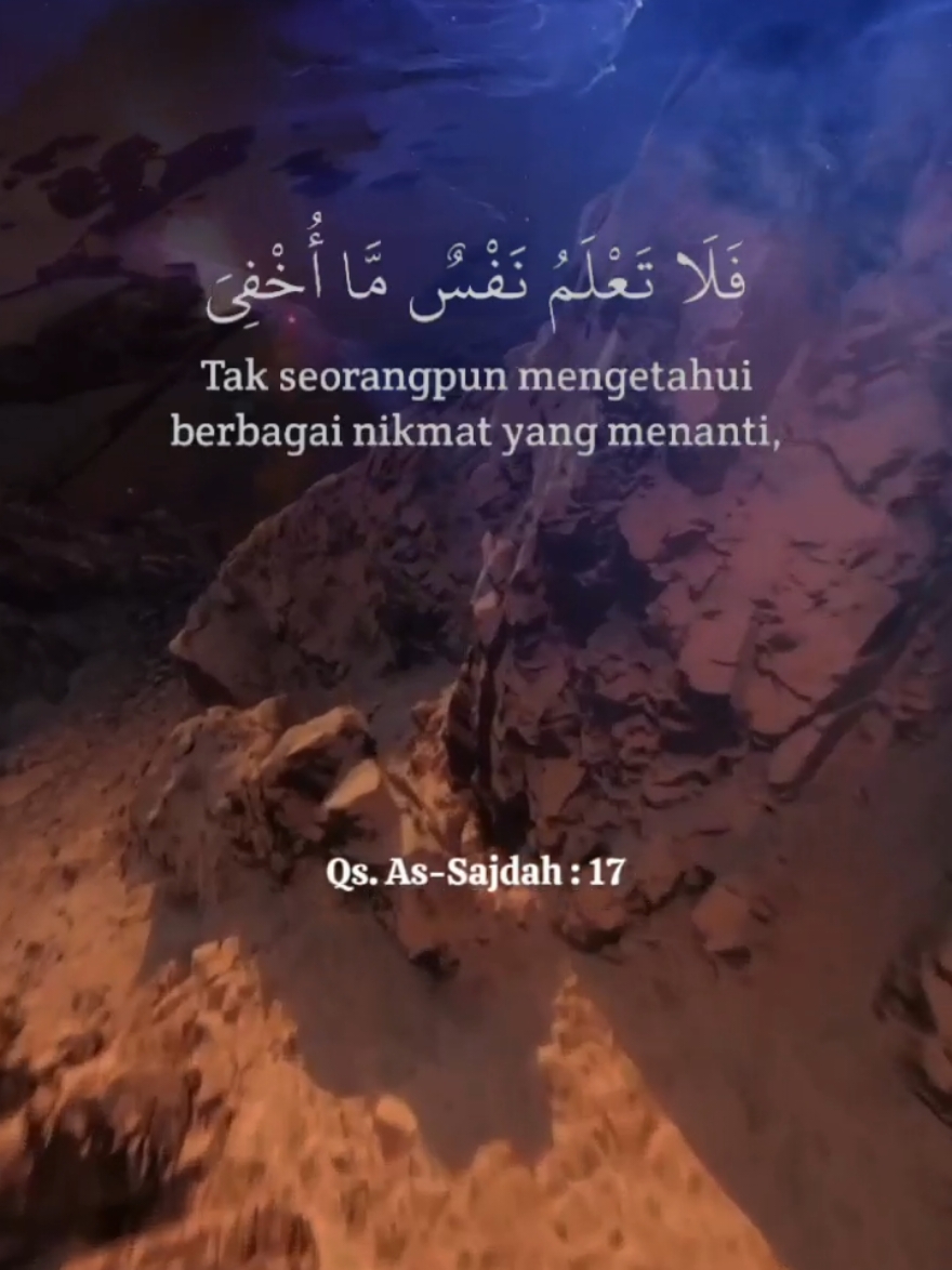 Qur'an Surat As-Sajdah Ayat : 17 #quotesislamic  #qurankarim  #murottalquran  #tilawahquran  #doaterindah  #doaterbaik 