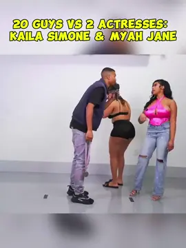 20 GUYS VS 2 ACTRESSES: KAILA SIMONE & MYAH JANE #fyp #GUYS #ACTRESSES