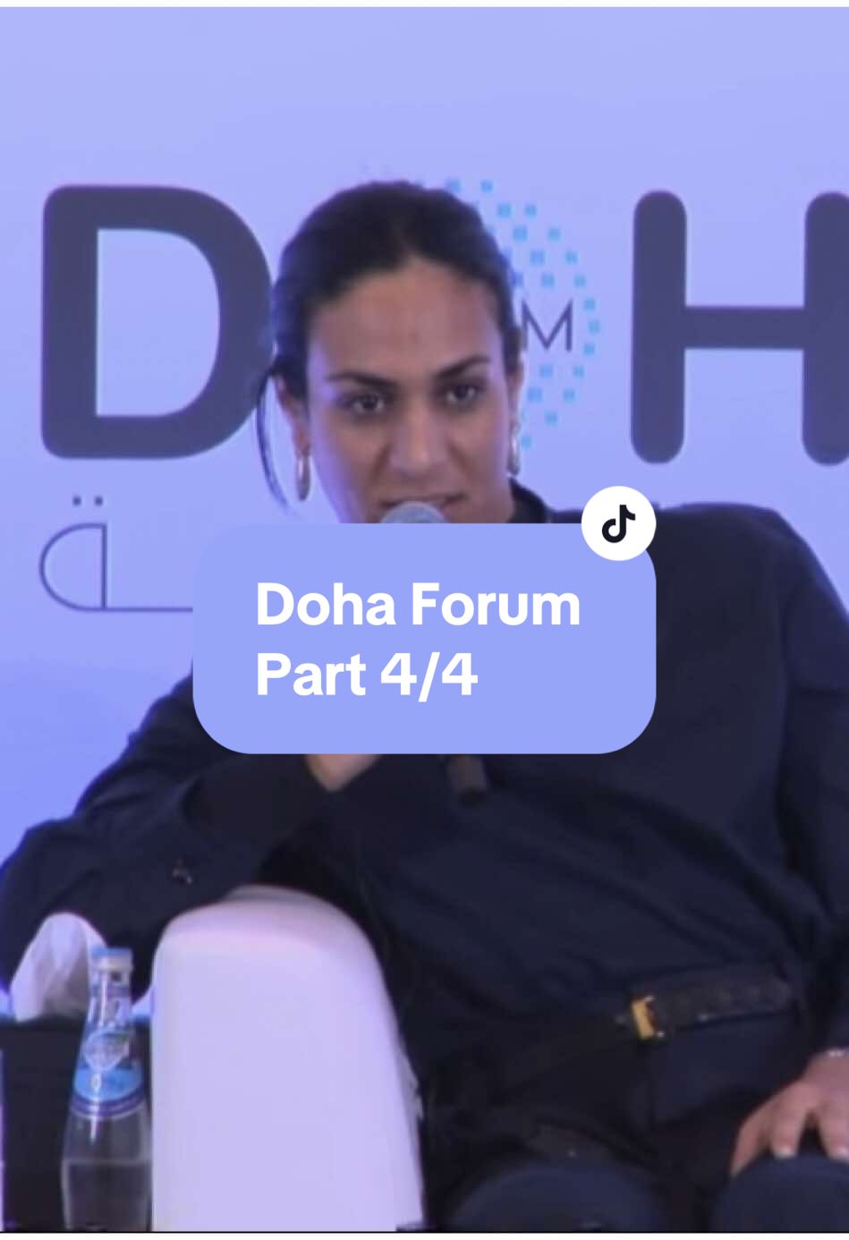 @imanekhelif10 at Doha Forum 2024 in a discussion about the Power of Platforms: The Real-World Impact of Digital Advocacy.  Part 4/4 - Transcription  Journalist: “Hello. Thank you so much for this opportunity. My question is for Imane specifically. Imane, five years from now or 10 years from now, where do you find yourself and what would be the challenges that you might face apart from sports? So what might be the challenges that you may face within 5 or 10 years specifically and thank you.” Imane: “Of course the challenges would be related to the change happening in the world. So we know that the world is going through conflicts, through wars, and my challenges are just like yours. So whatever the world is witnessing, those would be my challenges. And of course, on a personal level, I'll be having my own objectives and the five years to come. And I hope that I will be able to become a distinguished professional boxer away from politics. I want to be exceptional in boxing and I would like to promote for this female sport and be able to represent women all over the world and to be able to foster and to promote her rights everywhere. I hope that I will be an idol for women in general. That's my goal.” #ImaneKhelif #Imanies #إيمان_خليف 