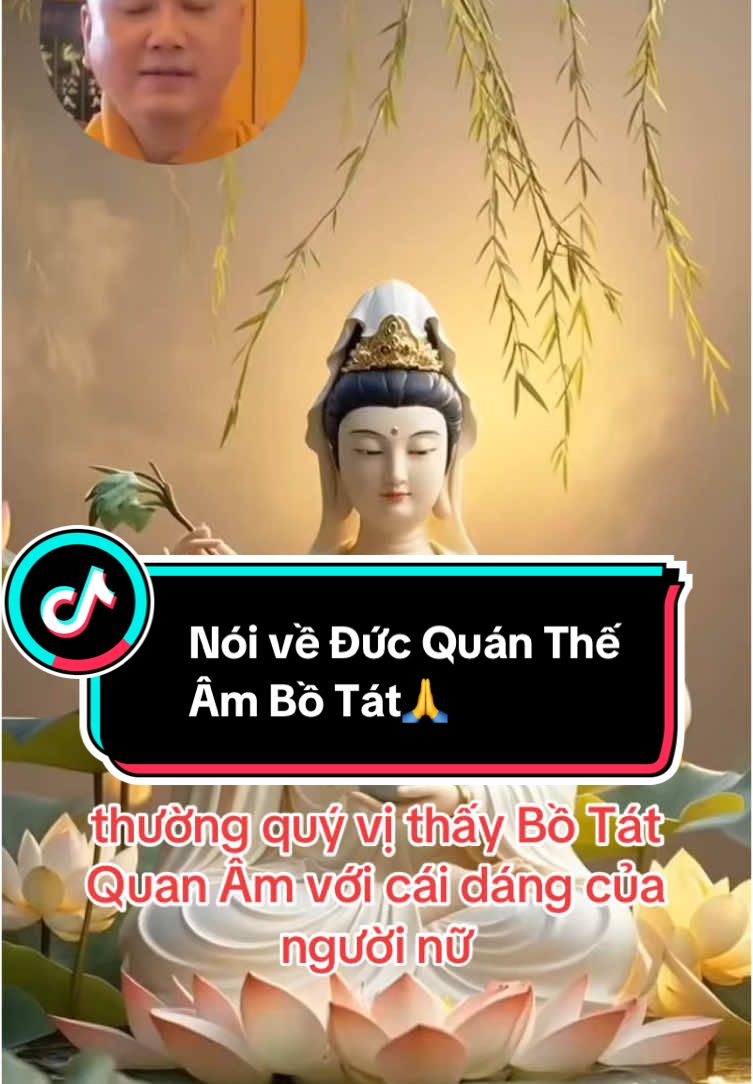 Nói về Đức Quán Thế Âm Bồ Tát🙏#gieomamanlac#phatphap#thaythichphaphoa#phapthoai#tutam#tutap#quantheambotat#yeuthuong