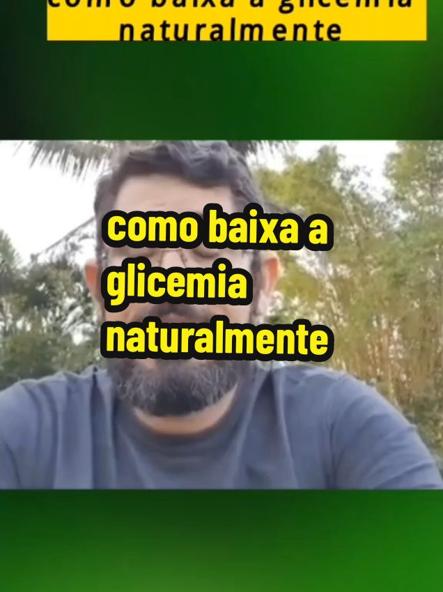 como baixar a glicemia naturalmente  #saude #glicemia #bemestar #diabetes 