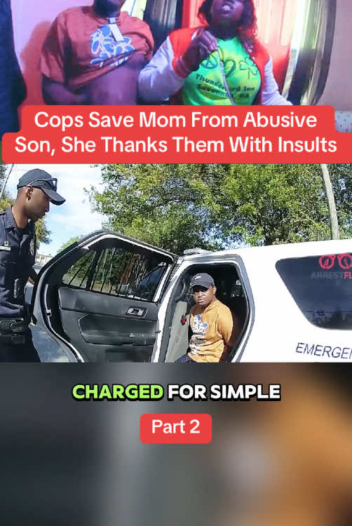 Cops Save Mom From Abusive Son, She Thanks Them With Insults