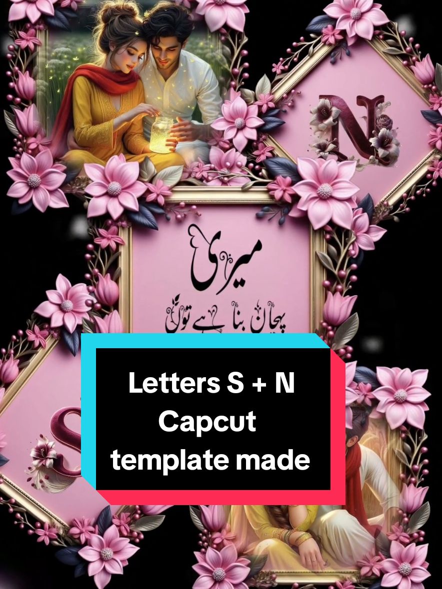 letters S+N #fyp #status #capcuttemplate #viral #trending #urdu 