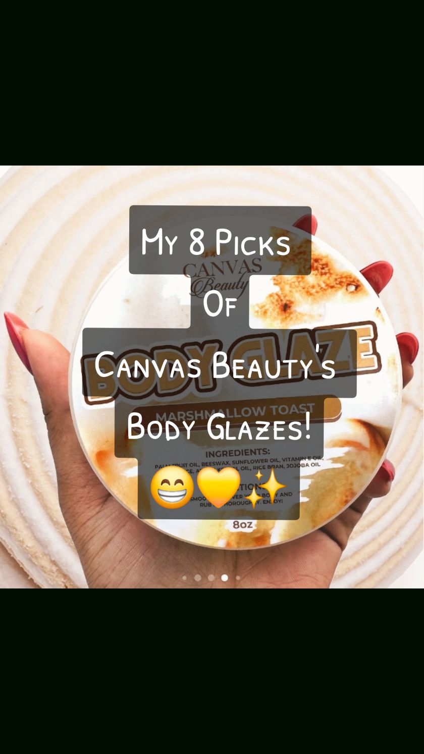 It was a tuff decision but I finally narrowed it down to these 8 Body glazes to add to my body care collection! I'm looking forward to trying these. 😁💛✨️💯 #layer #fragrancetiktok #perfumetiktok #foryourpage #foryoupage #for #SelfCare #bodybutter #canvas #lotion #soap #bodyoil 