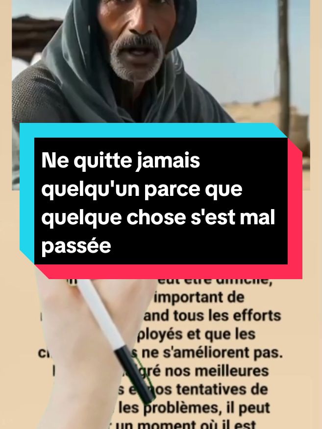 Ne quitte jamais quelqu'un parce que quelque chose s'est mal passée#conseil #inspiration #sagesse #inspiredawesomelife #france 