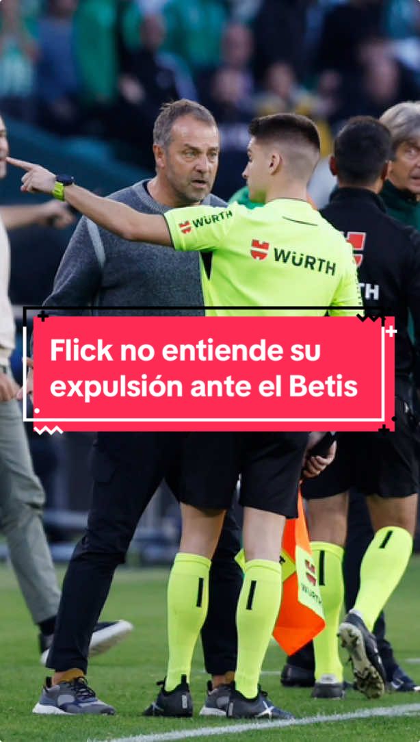 🚨💥 Flick no entiende su roja directa: “Nunca me había pasado esto” #RealBetisBarça #LaLiga #deportesentiktok #tiktokfootballacademy #futbolentiktok 