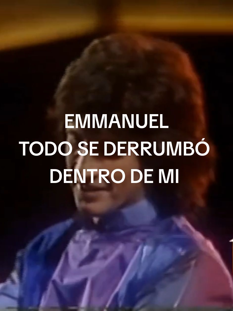 EMMANUEL - TODO SE DERRUMBÓ DENTRO DE MI #corazonesrosas💕💕💕#recuerdosinolvidables#inolvidables80s#clasicosinolvidable#músicainolvidable#baladasdelrecuerdo#emmanuel 