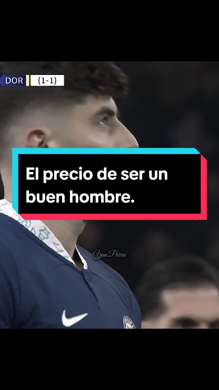 El precio de ser un buen Hombre.❤️‍🔥 #elpreciodeserunbuenhombre #buenoshombres #precio #buenhombre😍 #frases #sad #havertz #futbol⚽️ #caballeros #yanparra 