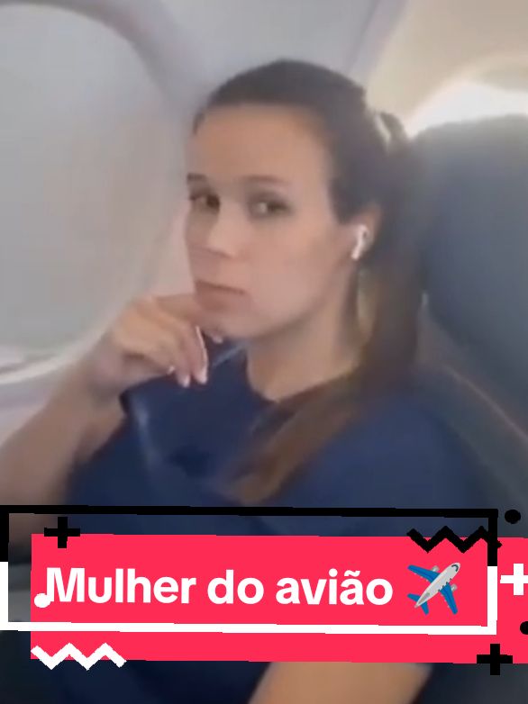 O QUE PASSA NA CABEÇA DELA!!! mulher do avião ✈️  #meme #mulherdoaviao #engraçado #humor 