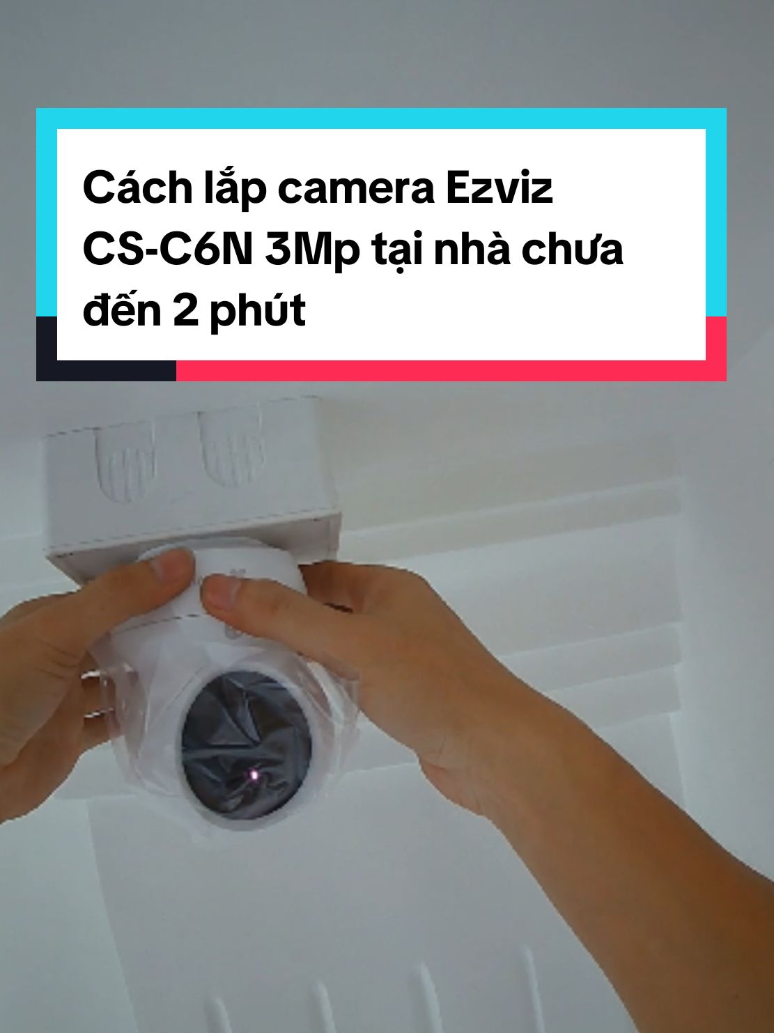 Cách lắp camera Ezviz CS-C6N 3Mp tại nhà chưa đến 2 phút #ezviz3mp #ezvizcamera #cameraphuthinh #cameragiadinh #dịchvụcamera #nghelapcamera #thợcamera #thợlắpcamera #lapcameratphcm #ezviz #cameraxoay360do 