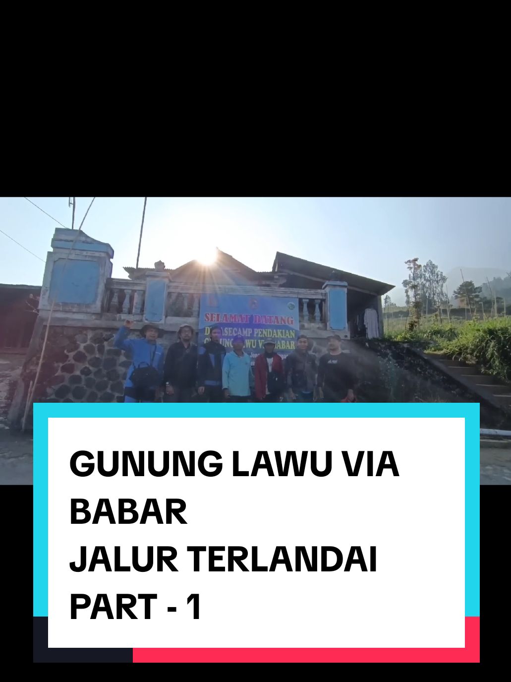 GUNUNG LAWU VIA JALUR TERLANDAI - VIA  BABAR #lawuviababar #fyp 