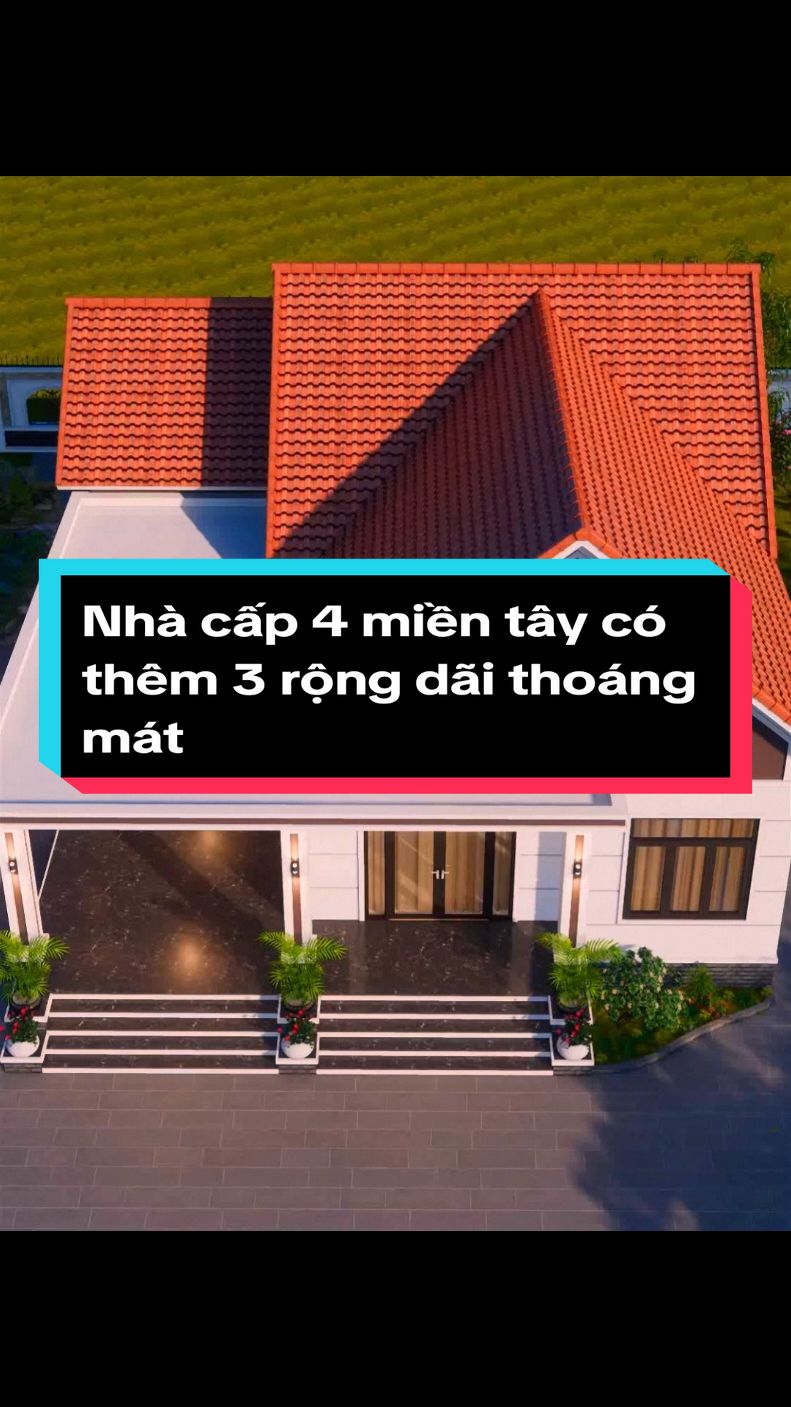 Nhà cấp 4 miền tây có thêm 3 rộng dãi thoáng mát #xuhuong #xuhuongtiktok 