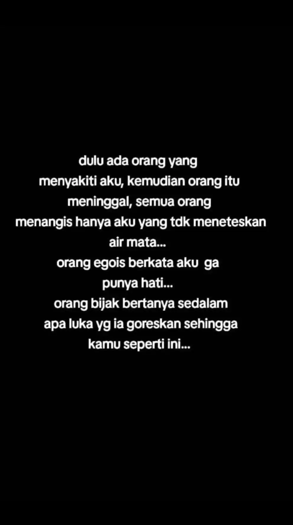 Hanya Alloh yg tau seberapa besar rasa sakitnya dan seberapa banyak air mata yg tlh tumpah bersama rasa sakit itu.