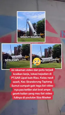 #sirandorungtapteng #tapteng #taptengsumut #riau #lipatkainriau #ptsar #kecelakaankerja #sizamasker 