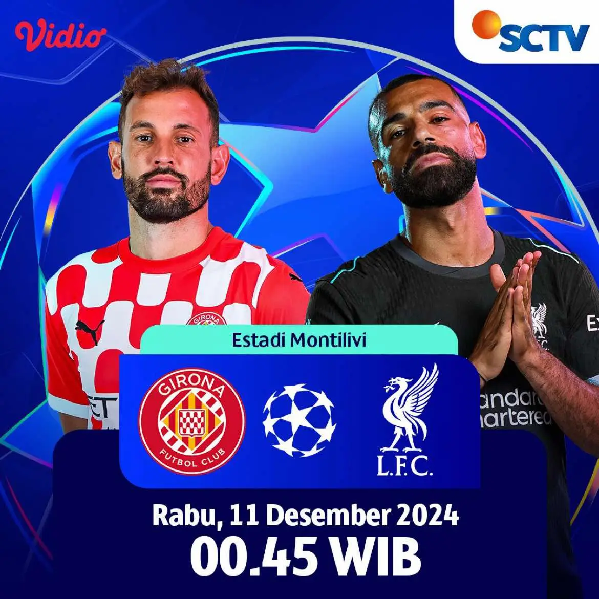 UEFA Champions League is back🔥 Girona akan menghadapi tamunya Liverpool FC pada Rabu, 11 Desember 2024 pukul 00.45 WIB. Lalu, akan ada pertandingan seru lainnya yang mempertemukan Atlanta yang kedatangan tamu Real Madrid pada Rabu, 11 Desember 2024 pukul 03.00 WIB Saksikan hanya di SCTV. #SCTVSports #UCLSCTV 