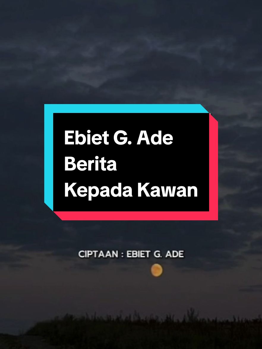 EBIET G. ADE | BERITA KEPADA KAWAN  #lagulama #liriklagu #ebietgade 