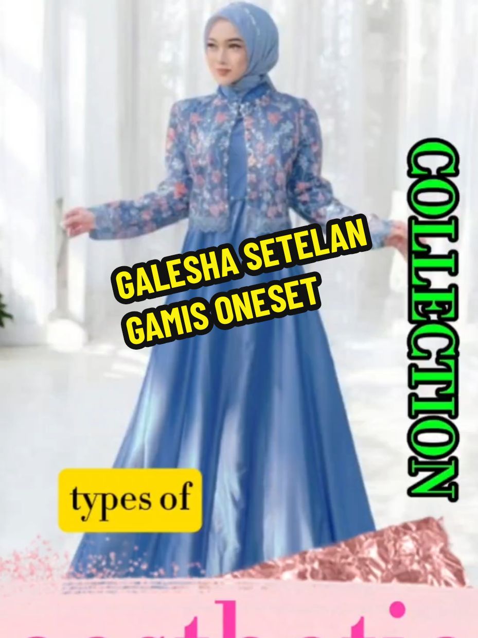 REKOMENDASI GALESHA SETELAN GAMIS ONESET@collectionbestore #gamismurah #gamistrending #fashiontiktok #rekomendasi #mamamuda #terlaris #fypシ゚viral #trendingtiktok #viraltiktok #lebaran #gamismewah #fyppppppppppppppppppppppp 