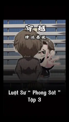 Phần 1 | Luật Sư “ Phong Sát “ #reviewphim #truyentranh #vietsub Tập 3..