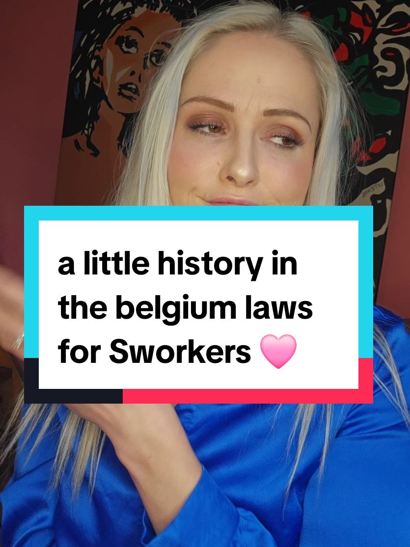 a little history in the belgium laws for sworkers 🩷 #swork #law #protection #newlaw #reglementation #belgium #legal #work #meliciousss #worldnews 