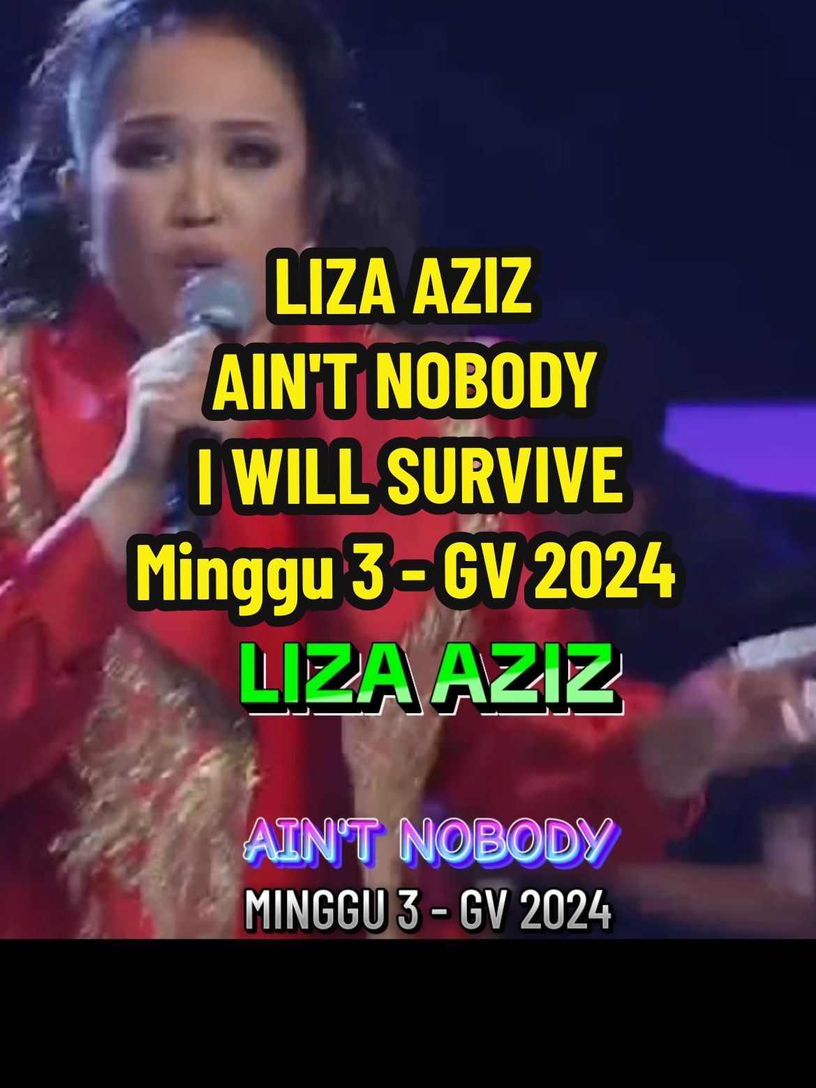 LIZA AZIZ - Ain't Nobody & I will Survive Minggu 3 - GV 2024