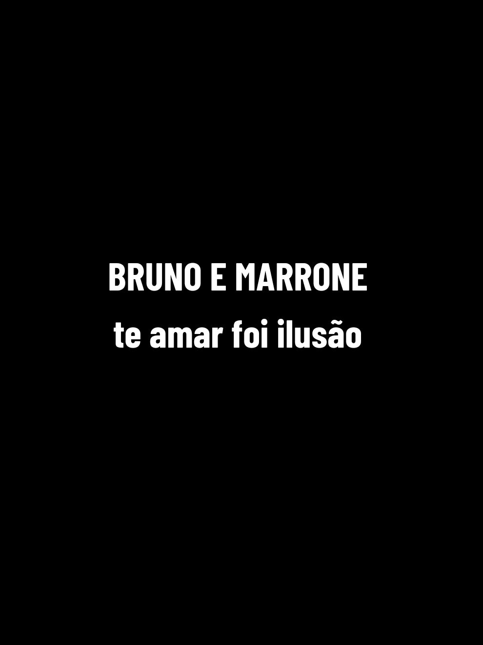 Te Amar Foi Ilusão - Bruno e Marrone  #brunoemarrone  #sertanejo  #modao  #musicasertaneja  #sertanejoraiz 