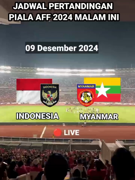 TIMNAS INDONESIA VS MYANMAR PIALA AFF 2024 #indonesia #jadwalpialaaff2024 #jadwaltimnasindonesia #pialaaff #fyp #timnasday #timnasgaruda #sepakbola #ultrasgaruda #fyppppppppppppppppppppppp #myanmar #foryou #foryoupage 