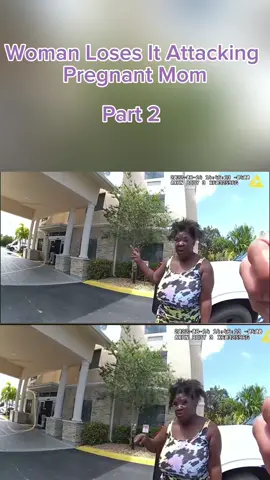 Woman Loses It Attacking Pregnant Mom part 2 #cops #copsoftiktok #police #policeofficer #policeoftiktok #bodycam #crime #trending #fypシ゚viral #typ #foryoupage