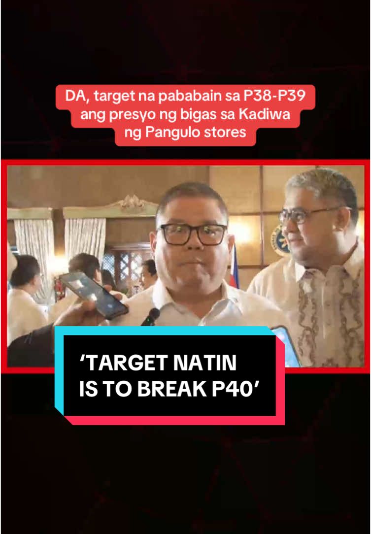 Target ng Department of Agriculture na pababain sa P38 hanggang P39 ang kada kilo ng bigas na ibebenta sa Kadiwa ng Pangulo stores, ayon kay Agriculture Sec. Francisco Tiu Laurel. 