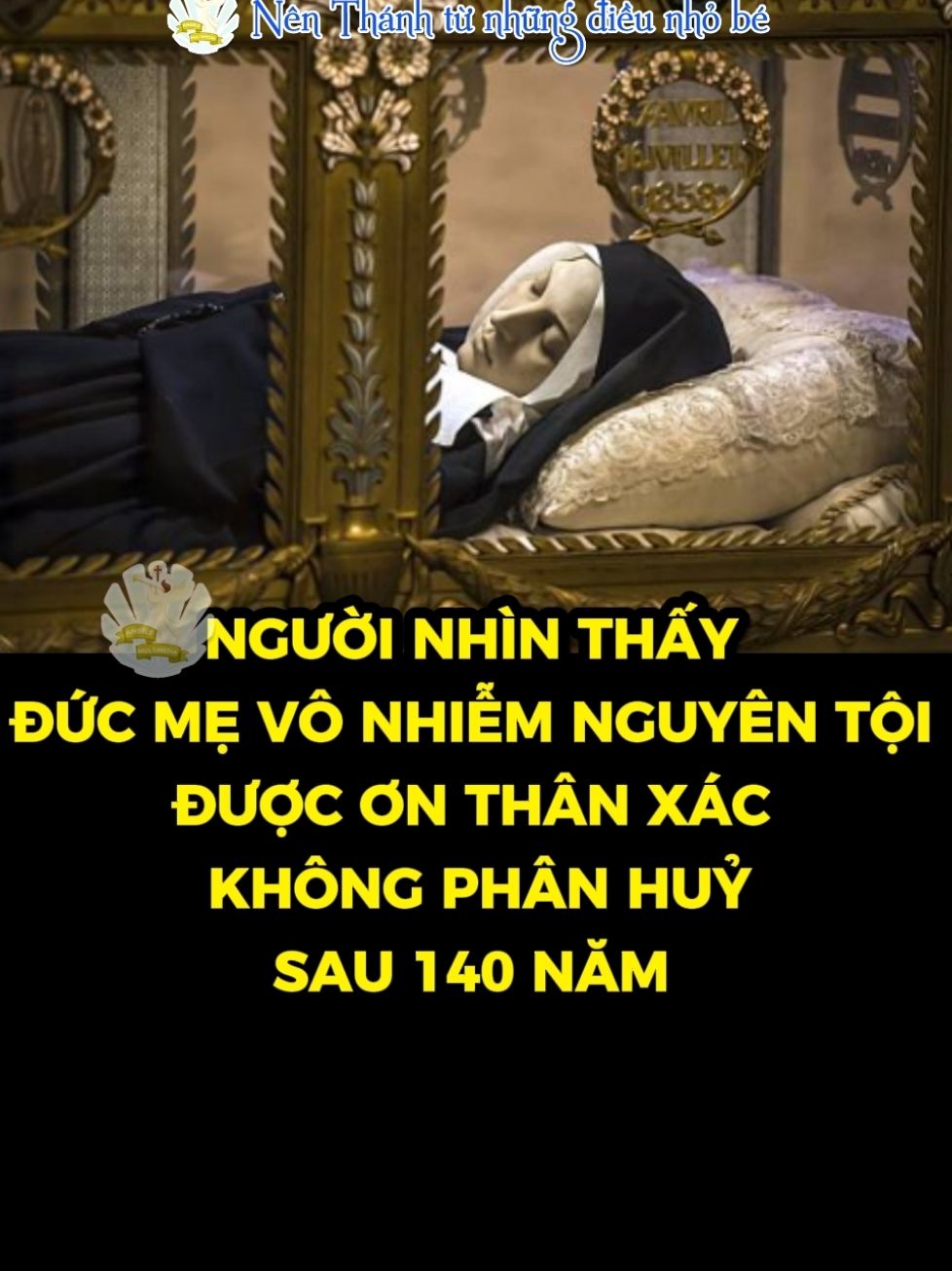 Câu chuyện có thật về người nhìn thấy Đức Mẹ Vô Nhiễm Nguyên Tội, được ơn thân xác không hề phân huỷ hơn 140 năm sau khi chết #nenthanh #yeuthuong #caunguyen #conggiao #pray #catholic 