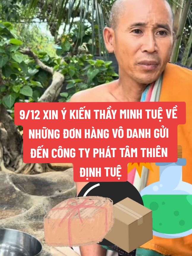 9/12 XIN Ý KIẾN THẦY MINH TUỆ VỀ NHỮNG ĐƠN HÀNG VÔ DANH GỬI ĐẾN CÔNG TY PHÁT TÂM THIÊN ĐỊNH TUỆ. 