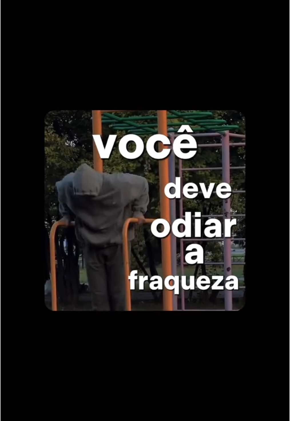 Você deve odiar a fraqueza… #reflexão #motivacional #reflexaododia #motivação 