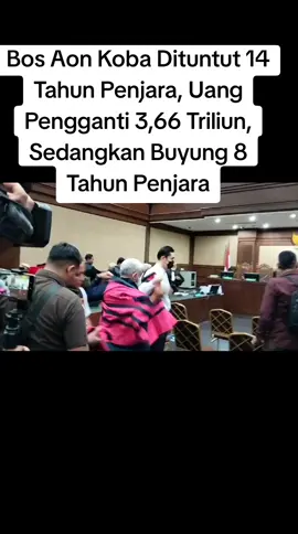 #korupsi #fyp #kejagung #pnjakartapusat #300t #korupsitimah #aon#buyung Bos smelter Thamron alias Aon dituntut 14 tahun penjara dan membayar uang pengganti 3,66 triliun. Sedangkan Buyung dituntut 8 tahun penjara.